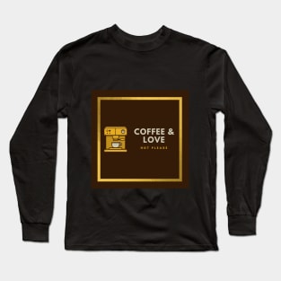 COFFE & LOVE Long Sleeve T-Shirt